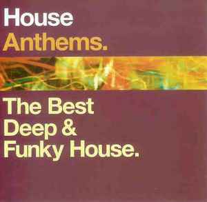 house-anthems---the-best-deep-&-funky-house