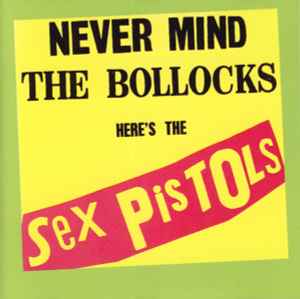 never-mind-the-bollocks-heres-the-sex-pistols