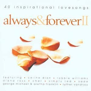 always-&-forever-ii---40-inspirational-lovesongs