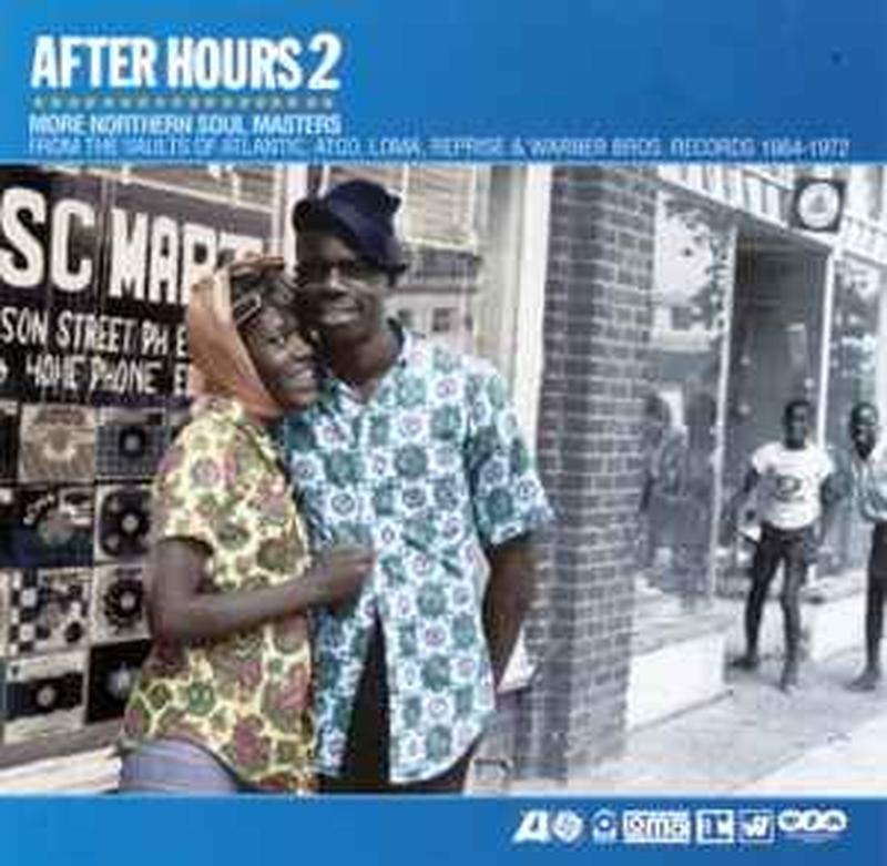 after-hours-2-(more-northern-soul-masters-from-the-vaults-of-atlantic,-atco,-loma,-reprise-&-warner-bros.-records-1964-1972)