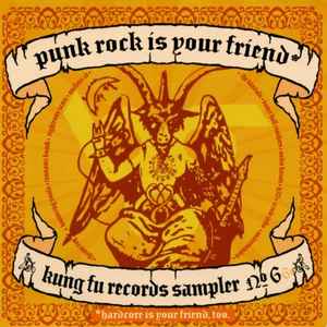 punk-rock-is-your-friend-(kung-fu-records-sampler-№-6)