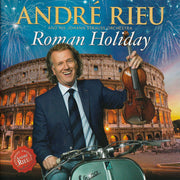 CD André Rieu & Johann Strauss Orchestra - Roman Holiday