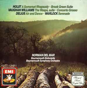 a-somerset-rhapsody-•-brook-green-suite-/-the-wasps,-suite-•-concerto-grosso-/-air-and-dance-/-serenade