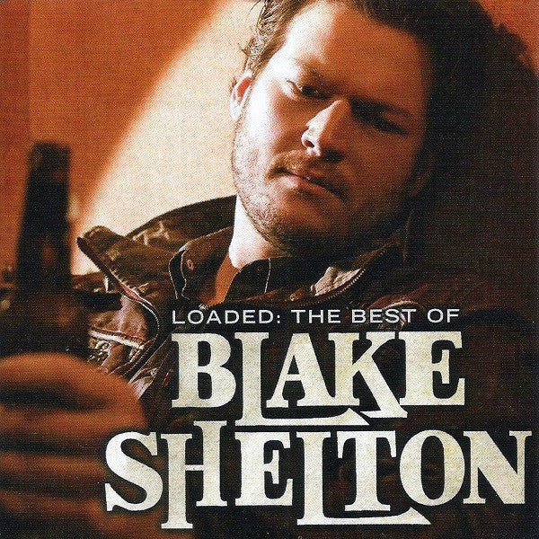 loaded:-the-best-of-blake-shelton