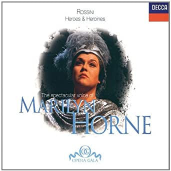 the-spectacular-voice-of-marilyn-horne:-rossini-heroes-&-heroines