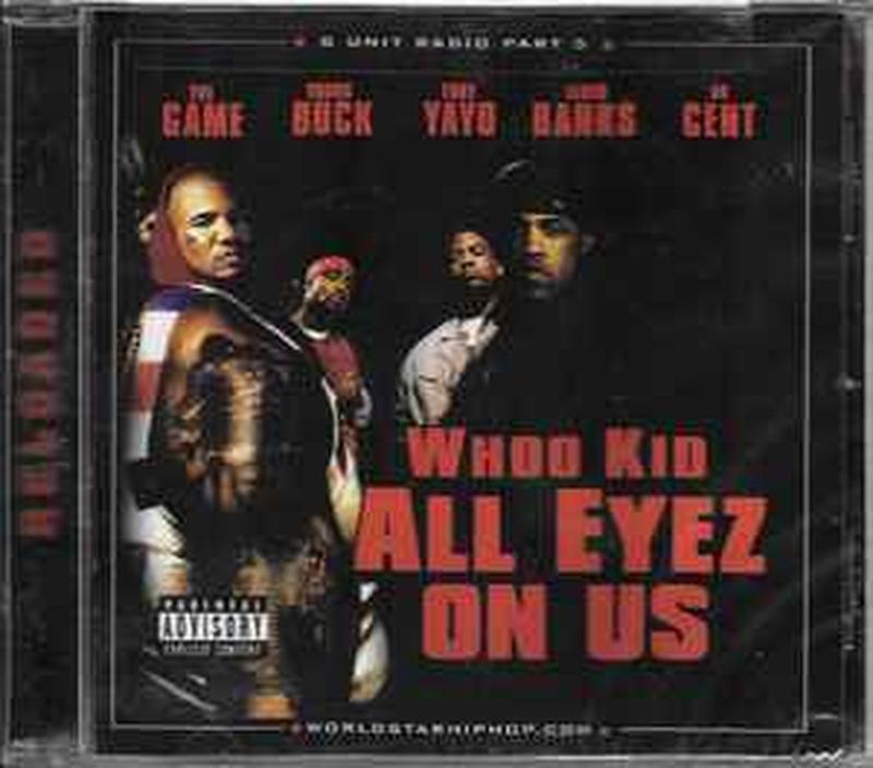 g-unit-radio-part-5-all-eyez-on-us