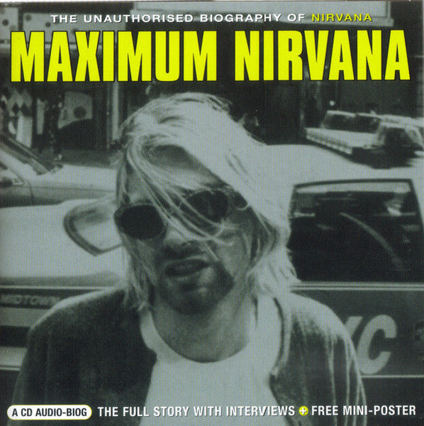 maximum-nirvana-(the-unauthorised-biography-of-nirvana)