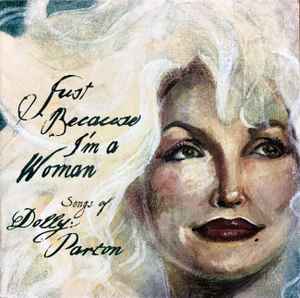 just-because-im-a-woman---songs-of-dolly-parton
