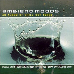 ambient-moods:-an-album-of-chill-out-tunes