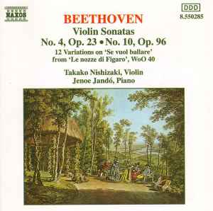 violin-sonatas:-no.-4,-op.-23;-no.-10,-op.-96-/-12-variations-on-se-vuol-ballare-from-le-nozze-di-figaro,-wo0-40