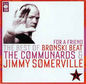 for-a-friend-(the-best-of-bronski-beat-/-the-communards-&-jimmy-somerville)