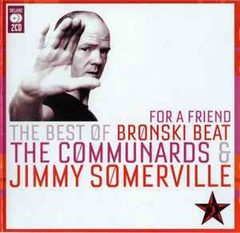for-a-friend-(the-best-of-bronski-beat-/-the-communards-&-jimmy-somerville)