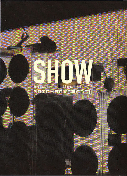 show-(a-night-in-the-life-of-matchbox-twenty)