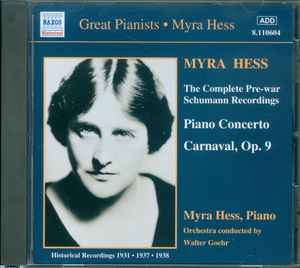the-complete-pre-war-schumann-recordings-;-piano-concerto-;-carnaval,-op.-9-(historical-recordings-1931,-1937,-1938)