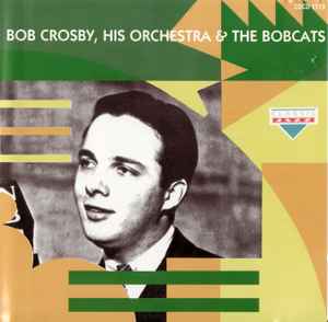 bob-crosby,-his-orchestra-&-the-bobcats