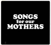 songs-for-our-mothers