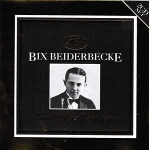 the-bix-beiderbecke-gold-collection