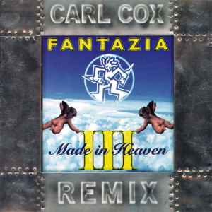 fantazia-iii:-made-in-heaven-(carl-cox-remix)