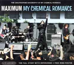maximum-my-chemical-romance-(the-unauthorised-biography-of-my-chemical-romance)
