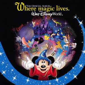 the-official-album.-where-magic-lives.-walt-disney-world