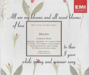 orchestral-works-—-brigg-fair-•-appalachia-•-in-a-summer-garden-•-la-calinda-•-late-swallows-•-song-of-summer-•-on-hearing-the-first-cuckoo-in-spring-•-the-walk-to-the-paradise-garden