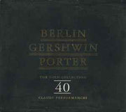 berlin-gershwin-porter---the-gold-collection.-40-classic-performances