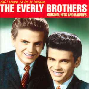 all-i-have-to-do-is-dream-(original-hits-and-rarities)