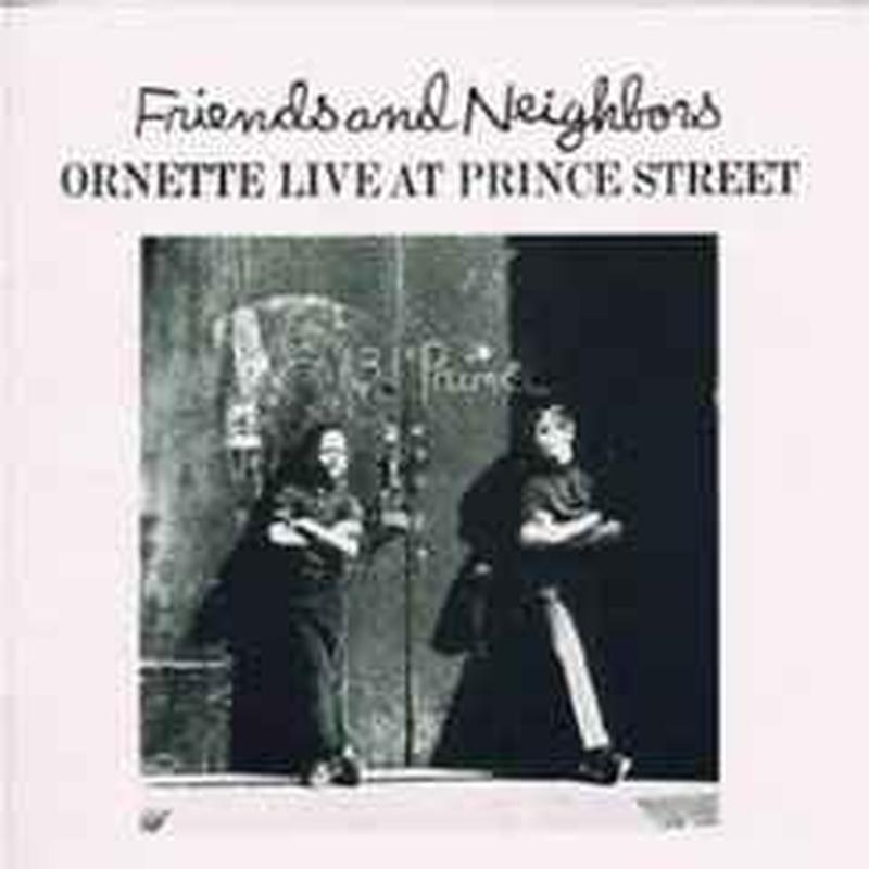 friends-and-neighbors---ornette-live-at-prince-street
