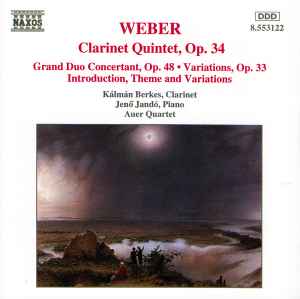 clarinet-quintet,-op.-34-/-grand-duo-concertant,-op.-48-•-variations,-op.-33-/-introduction,-theme-and-variations