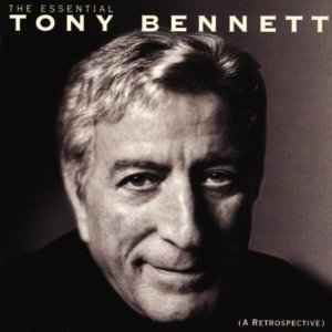 the-essential-tony-bennett-(a-retrospective)
