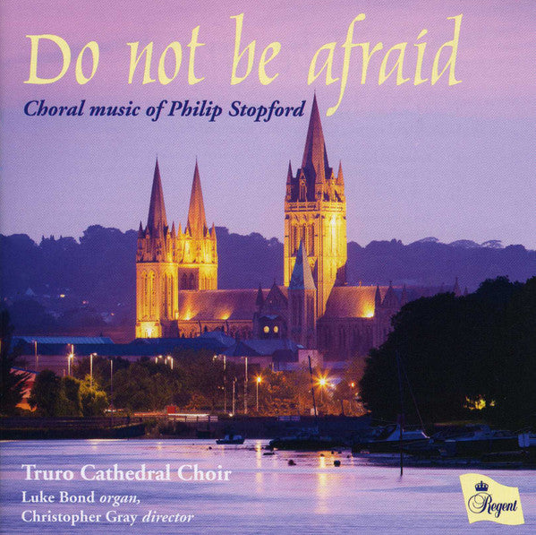 do-not-be-afraid-(choral-music-of-philip-stopford)