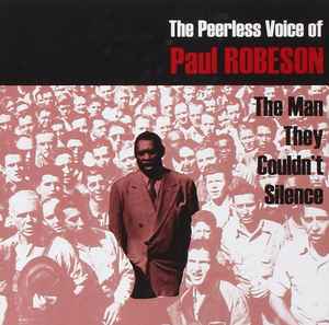 -the-peerless-voice-of-paul-robeson:-the-man-they-couldnt-silence