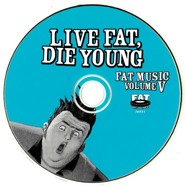 fat-music-volume-v:-live-fat,-die-young
