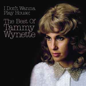 i-dont-wanna-play-house:-the-best-of-tammy-wynette