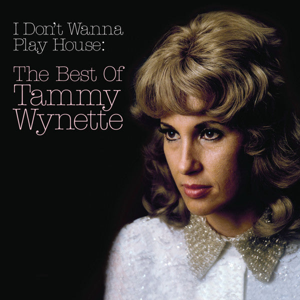 i-dont-wanna-play-house:-the-best-of-tammy-wynette