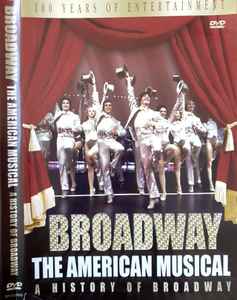 broadway:-the-american-musical---a-history-of-broadway
