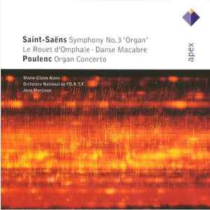 symphony-no.-3-organ-/-le-rouet-domphale-/-danse-macabre-/-organ-concerto