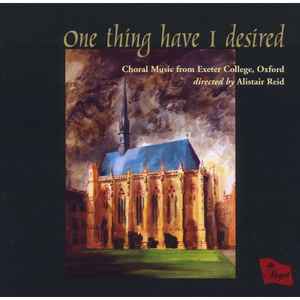 one-thing-i-have-desired:-choral-music-from-exeter-college,-oxford