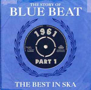 the-story-of-blue-beat-/-the-best-in-ska-1961-part-1
