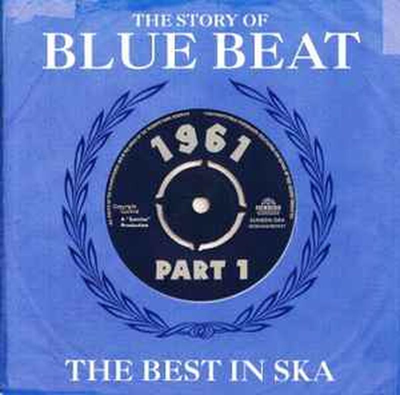 the-story-of-blue-beat-/-the-best-in-ska-1961-part-1