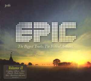 epic-volume-ii---the-biggest-tracks.-the-festival-anthems