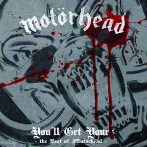 youll-get-yours:-the-best-of-motorhead