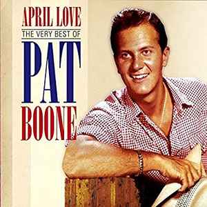 april-love:-the-very-best-of-pat-boone