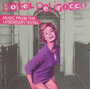 hotel-pelirocco-music-from-the-legendary-hotel