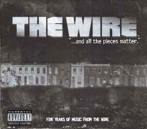 the-wire-"...and-all-the-pieces-matter."-five-years-of-music-from-the-wire