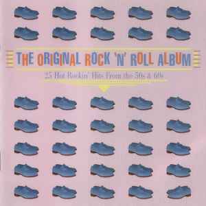 the-original-rock-n-roll-album-(25-hot-rockin-hits-from-the-50s-&-60s)