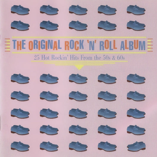 the-original-rock-n-roll-album-(25-hot-rockin-hits-from-the-50s-&-60s)