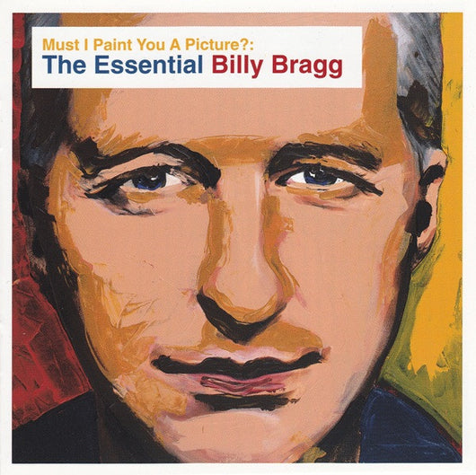 must-i-paint-you-a-picture?:-the-essential-billy-bragg