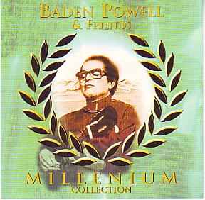 baden-powell-&-friends---millenium-collection