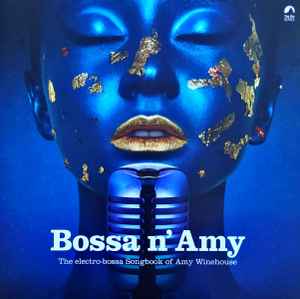 bossa-n-amy---the-electro-bossa-songbook-of-amy-winehouse